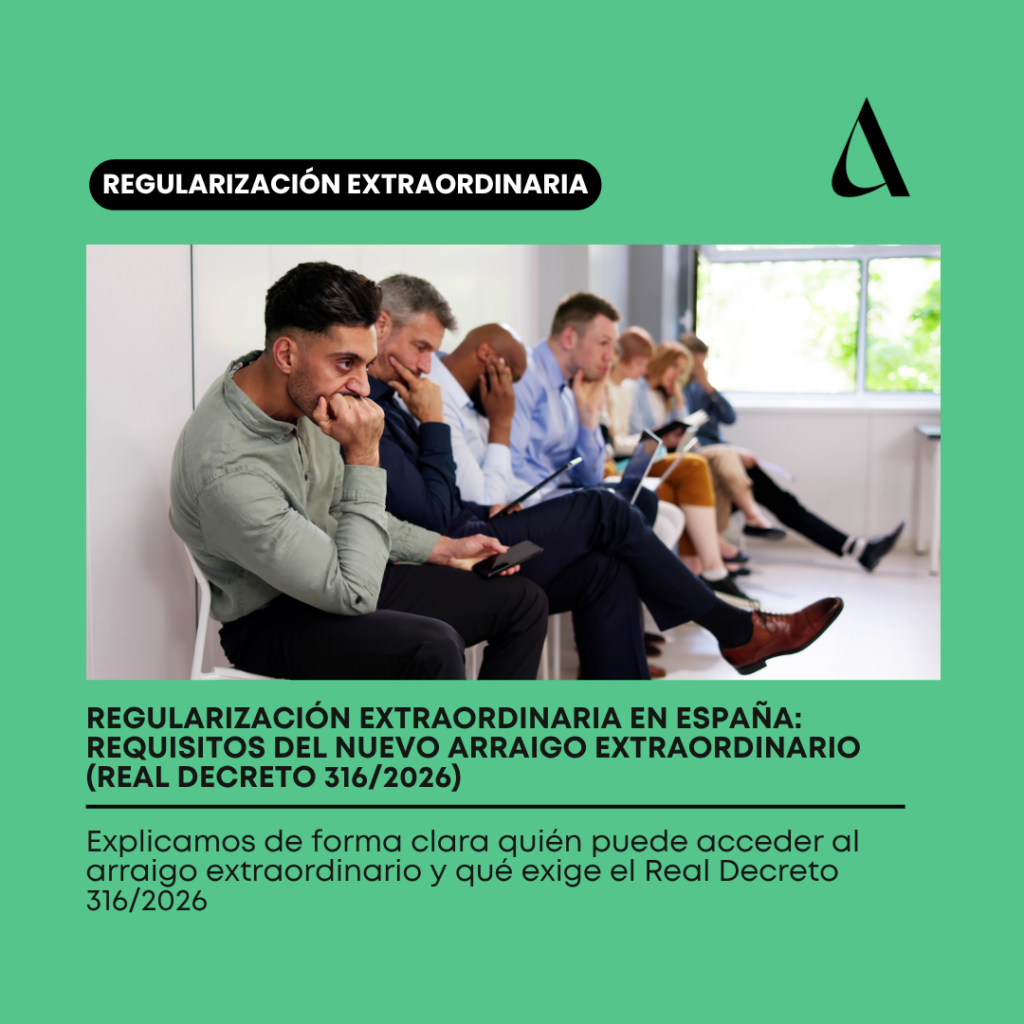 Regularización extraordinaria en España: requisitos del nuevo arraigo extraordinario (Real Decreto 316/2026)