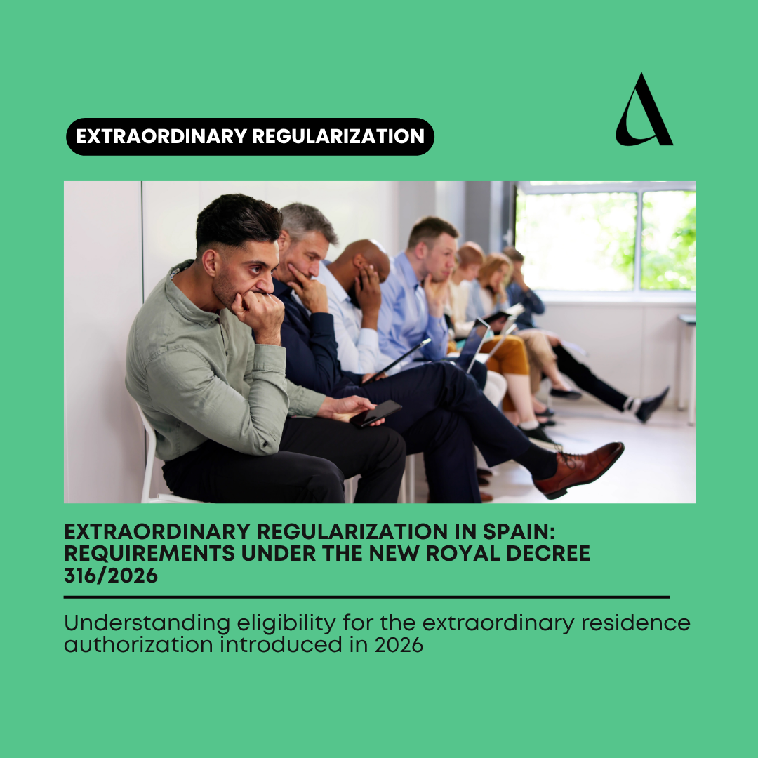 Extraordinary regularization in Spain: requirements under the new Royal Decree 316/2026