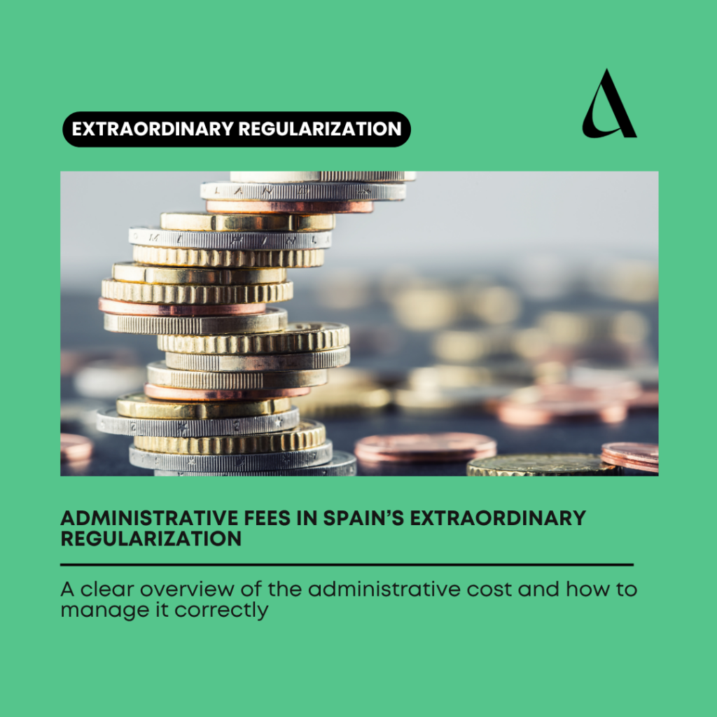 Administrative Fees in Spain’s Extraordinary Regularization