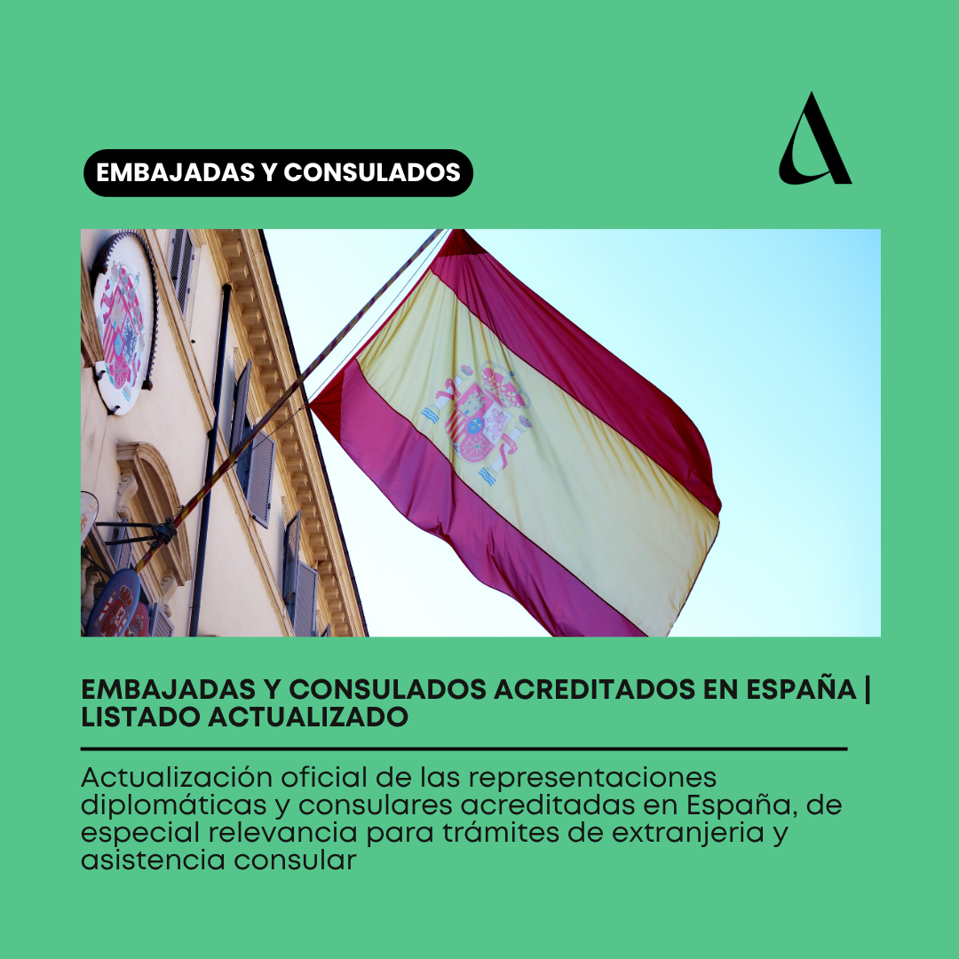 Embajadas y Consulados acreditados en España | Listado actualizado Junio 2026