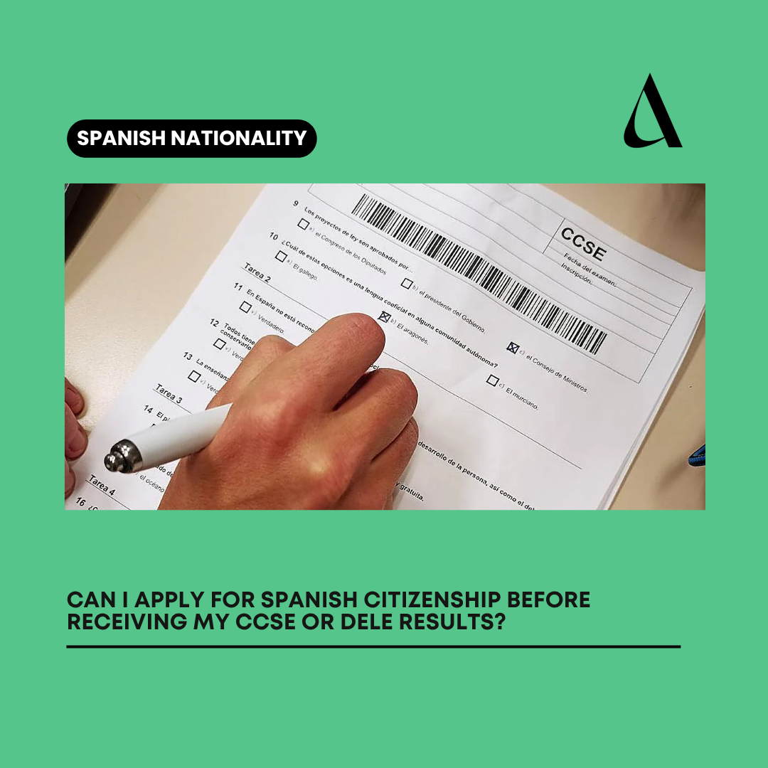 Can I apply for Spanish Citizenship before receiving my CCSE or DELE results?
