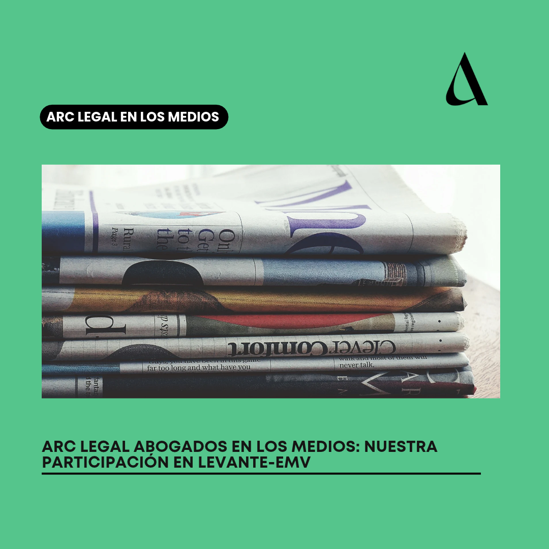 ARC Legal Abogados en los medios: nuestra participación en Levante-EMV